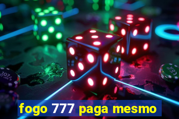 fogo 777 paga mesmo